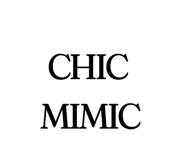 Chic mimic